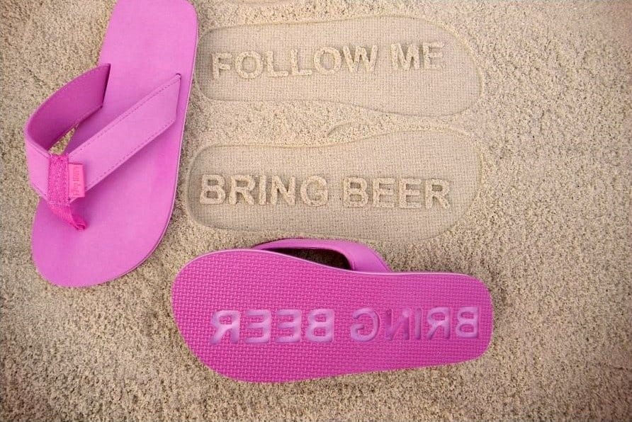 Follow me bring beer flip flops
